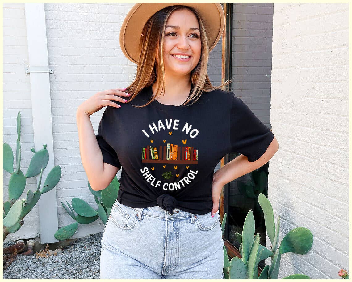 I Have No Shelf Control - Funny Book Reading Graphic Shirt