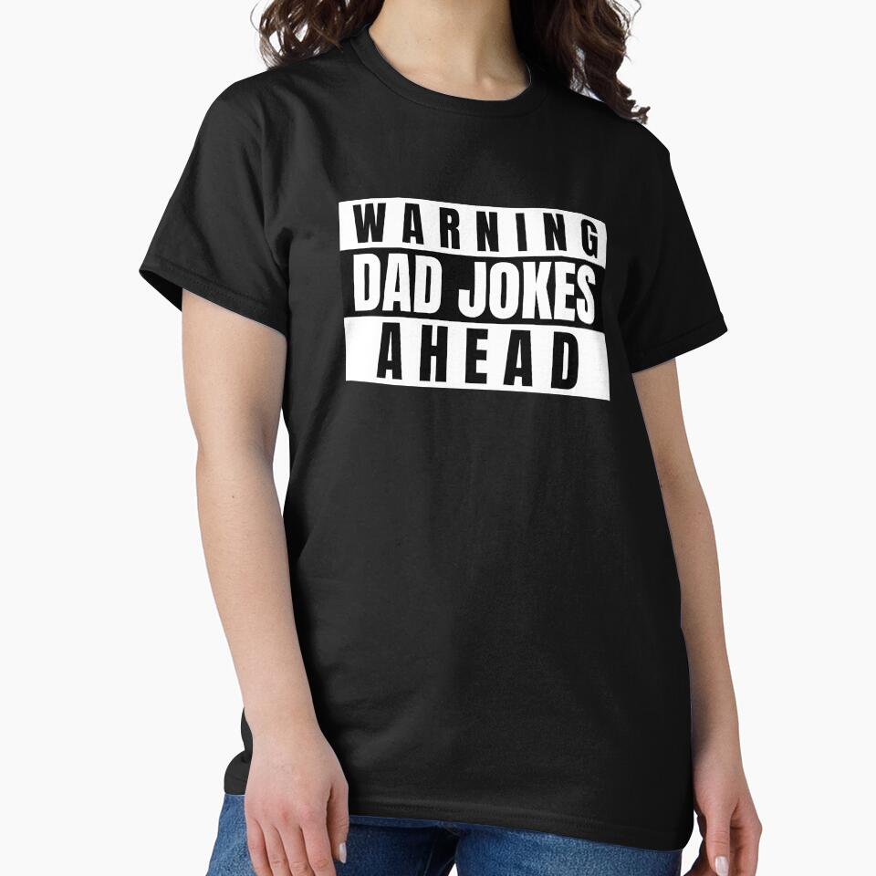 Warning: Dad Jokes Ahead by RR-Creative Unisex T-shirt, Sweatshirt, Hoodie, Long Sleeve Tee